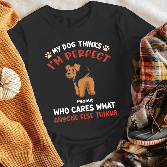 Personalized My Dog Thinks I'm Perfect XR0604005XY T-Shirt