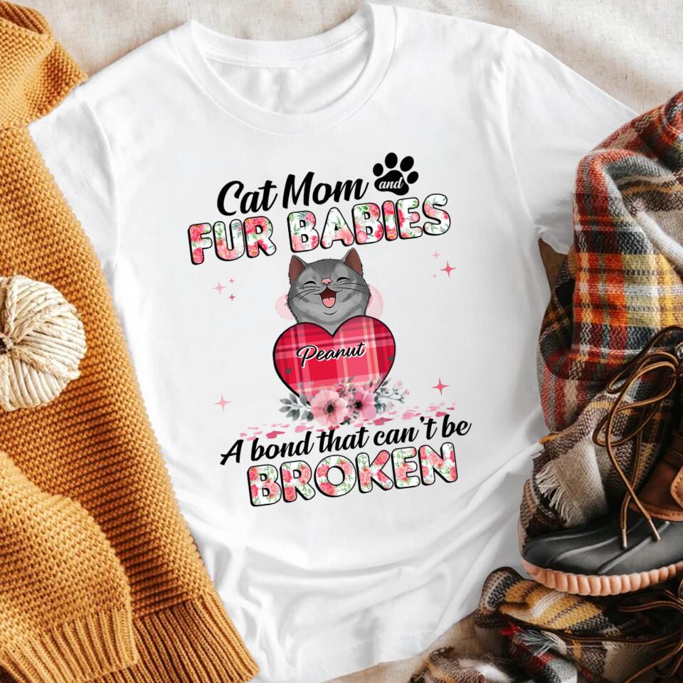 Personalized Cat Mom And Fur Babies A Bond That Can't Be Brocken YR0704001XC T-Shirt