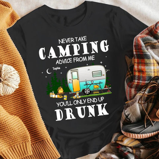 Personalized Never Take Camping Advice From Me YR1204006YF T-Shirt