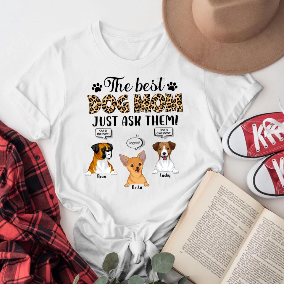 Personalized The Best Dog Mom Just Ask Them YR1204001XC T-Shirt