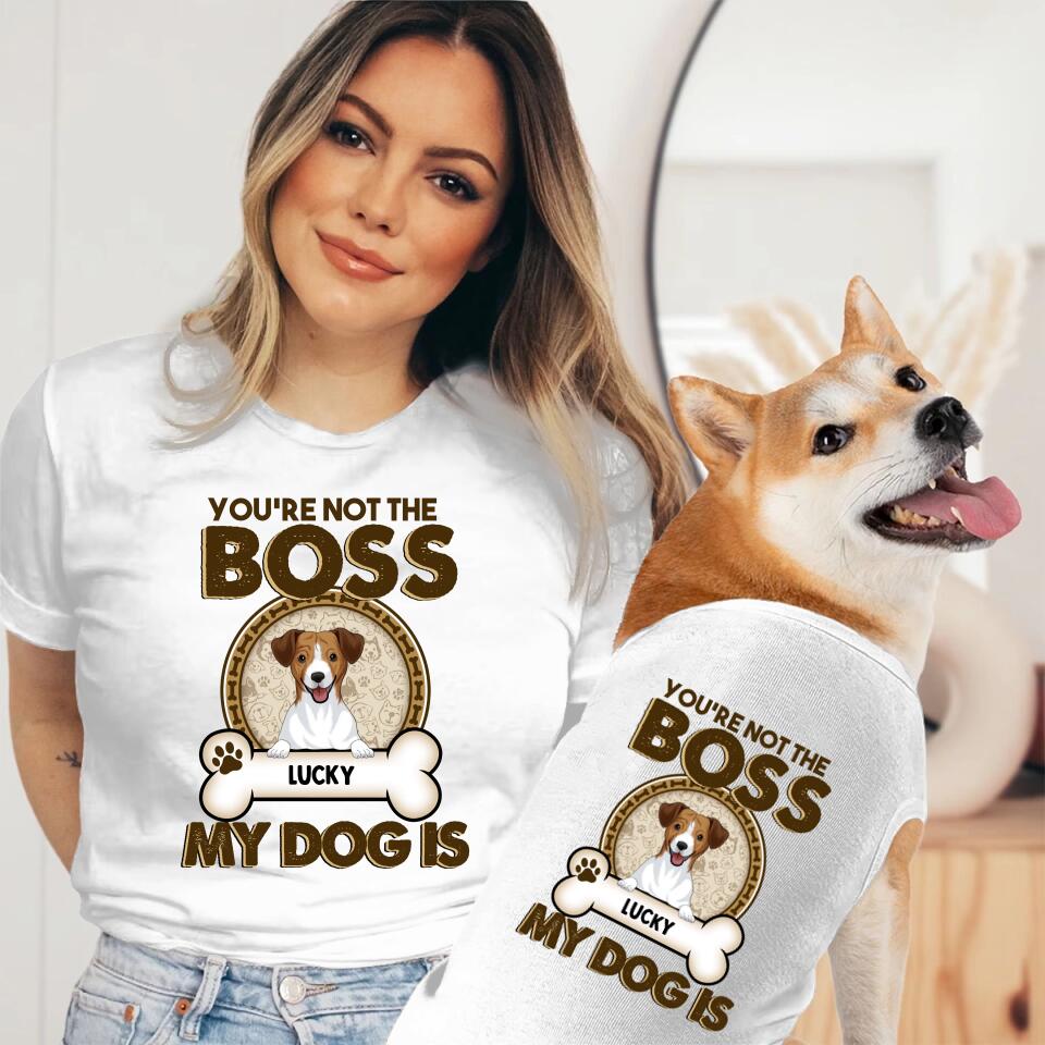 Personalized You're Not The Boss Of Me YR1204003XC Dog Shirt