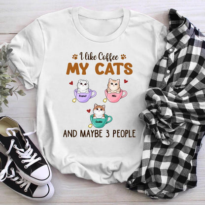 Personalized I Like Coffee And My Cat And Maybe 3 People XR1204005YS T-Shirt