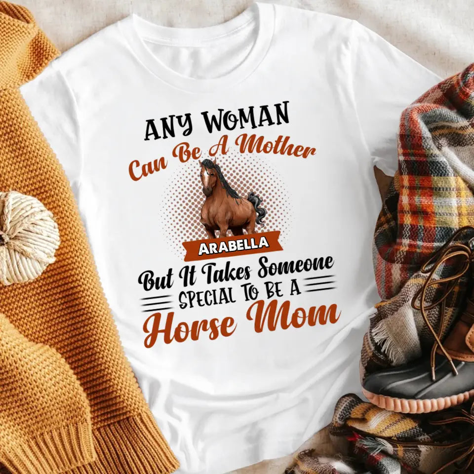 Personalized Someone Special To Be A Horse Mom T-Shirt