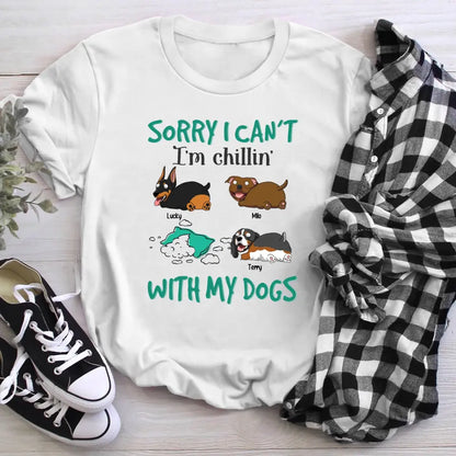 Personalized Sorry I Can't I'm Chillin' With My Dogs XR1304002XY T-Shirt