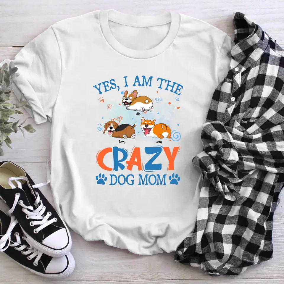 Personalized Yes I Am The Crazy Dog Mom XR1304003XY T-Shirt