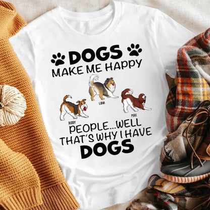 Personalized The Dogs Make Me Happy T-Shirt