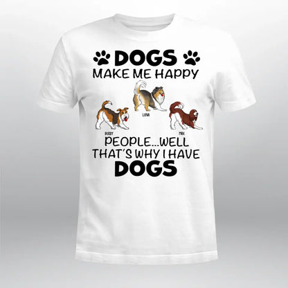 Personalized The Dogs Make Me Happy T-Shirt