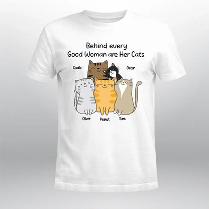 Personalized Behind Every Good Woman Are Her Cats XR1404010XY T-Shirt