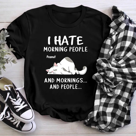 Personalized I Hate Morning People And Mornings And People XR1404003YS T-Shirt