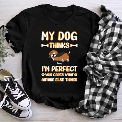 Personalized My Dogs Think I'm Perfect XR1504004YS T-Shirt