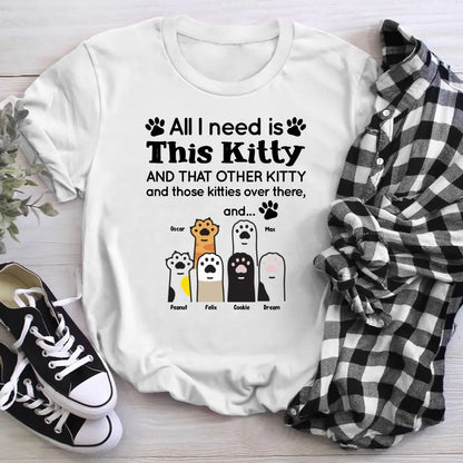 Personalized All I Need Is Kitty XR1704001XY T-Shirt