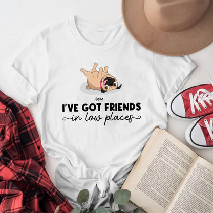 Personalized Got Friends In Low Places Pug NI1804002YR T-Shirt