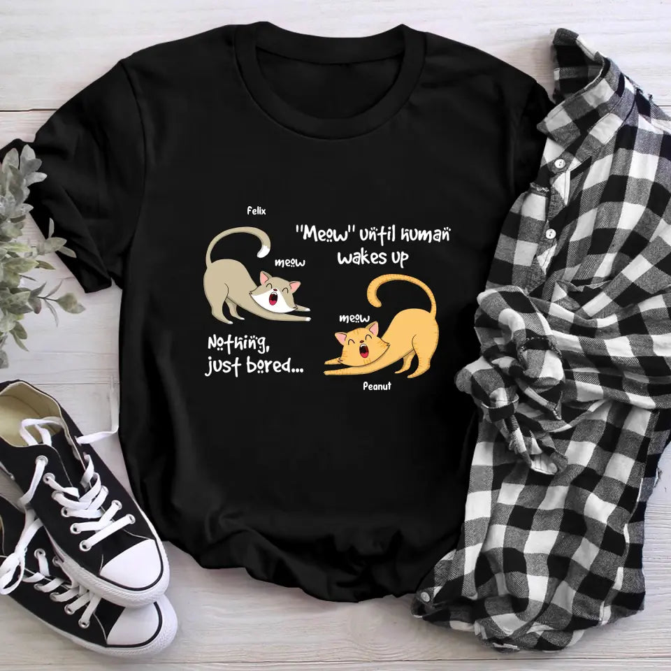 Personalized Cat Meow Until Human Wakes Up XR1804003XY T-Shirt