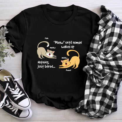 Personalized Cat Meow Until Human Wakes Up XR1804003XY T-Shirt