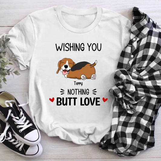 Personalized Nothing Butt Love Dog XR1904001XY T-Shirt