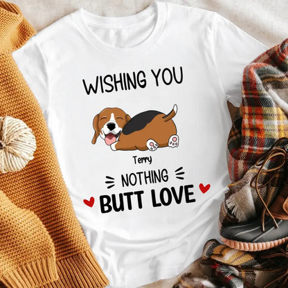 Personalized Nothing Butt Love Dog XR1904001XY T-Shirt