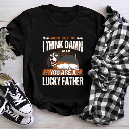 Personalized You Are A Lucky Father NI2004001YR T-Shirt