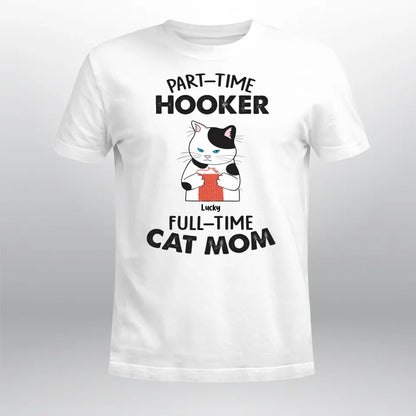 Personalized Part Time Cat Mom NI2004005YR T-Shirt