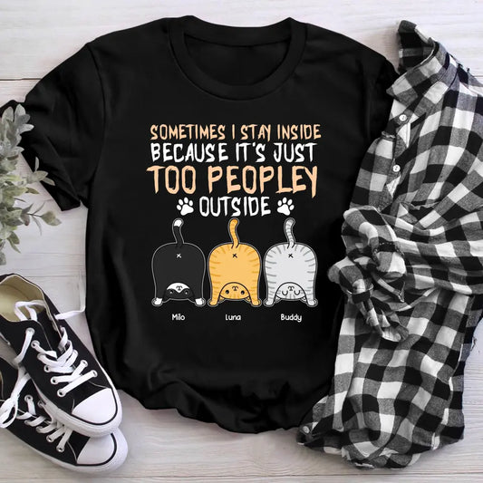 Personalized Somtimes I Stay Inside NI2104002XR T-Shirt