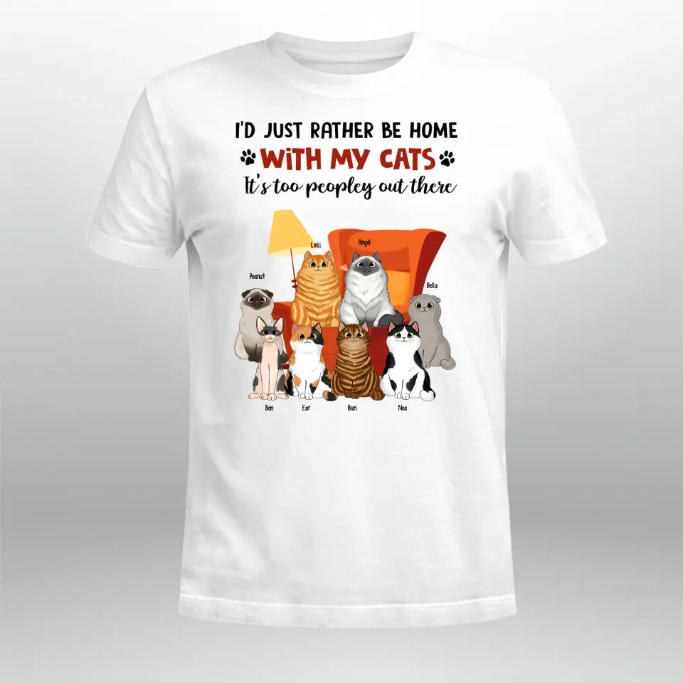 Personalized I'd Just Rather Be Home With My Cats NI2104004XR T-Shirt