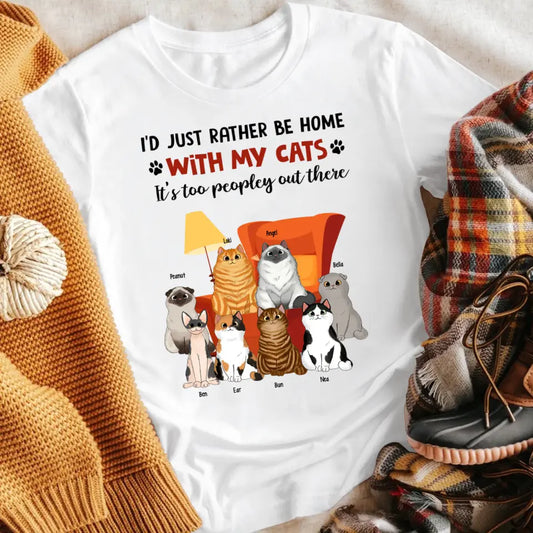 Personalized I'd Just Rather Be Home With My Cats NI2104004XR T-Shirt