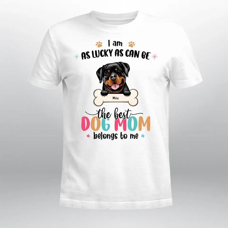 Personalized We're As Lucky As Can Be The Best Dog Mom NI2404002XR T-Shirt