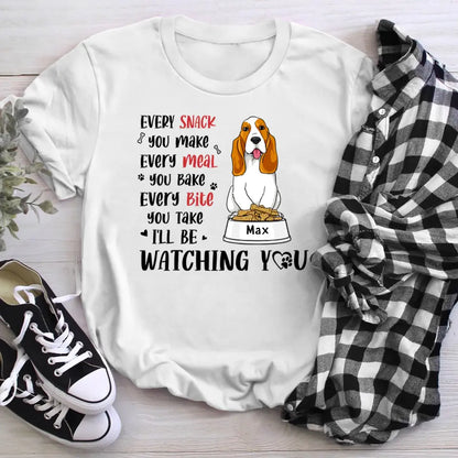 Personalized Every Snack You Make I'll Be Watching You NI2404003YR T-Shirt