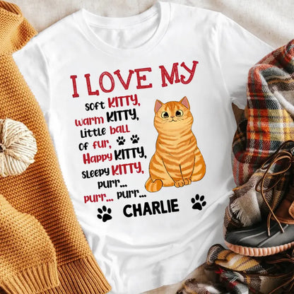 Personalized I Love My Sort Kitty Warm Kitty NI2404005XR T-Shirt