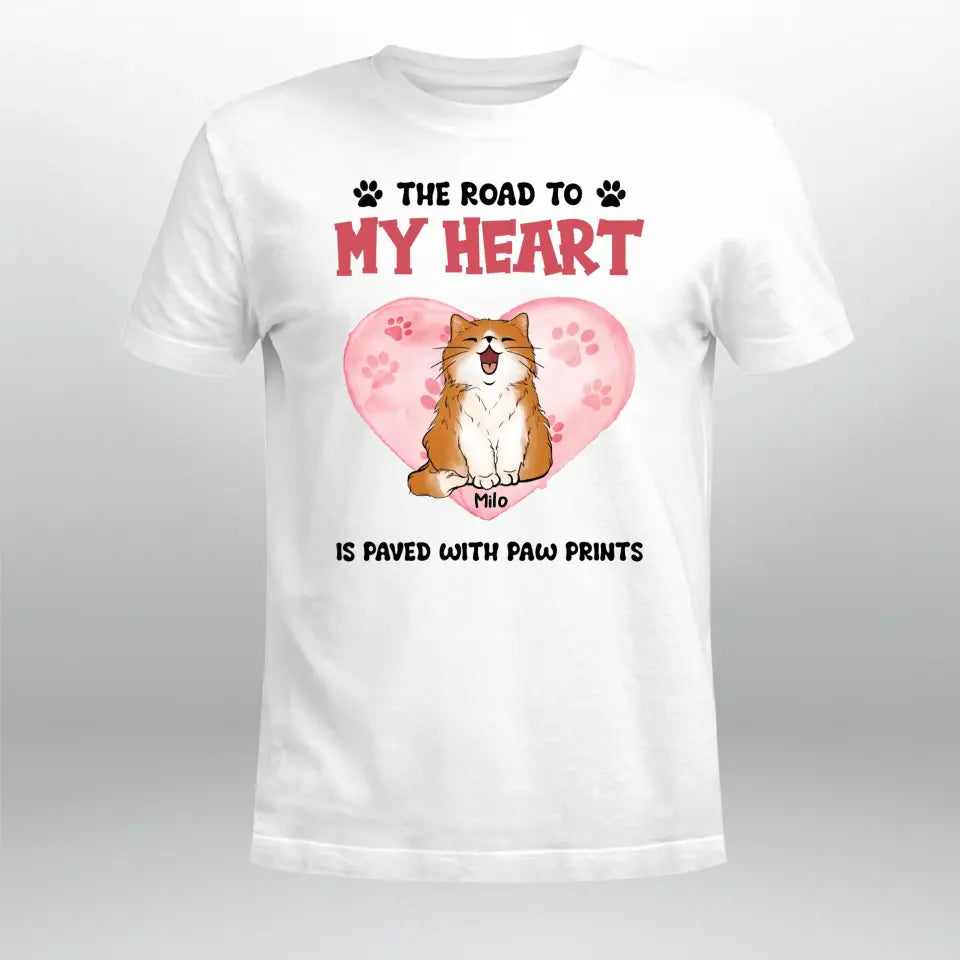 Personalized The Road To My Heart Is Paved With Paw Prints NI2704004YR T-Shirt