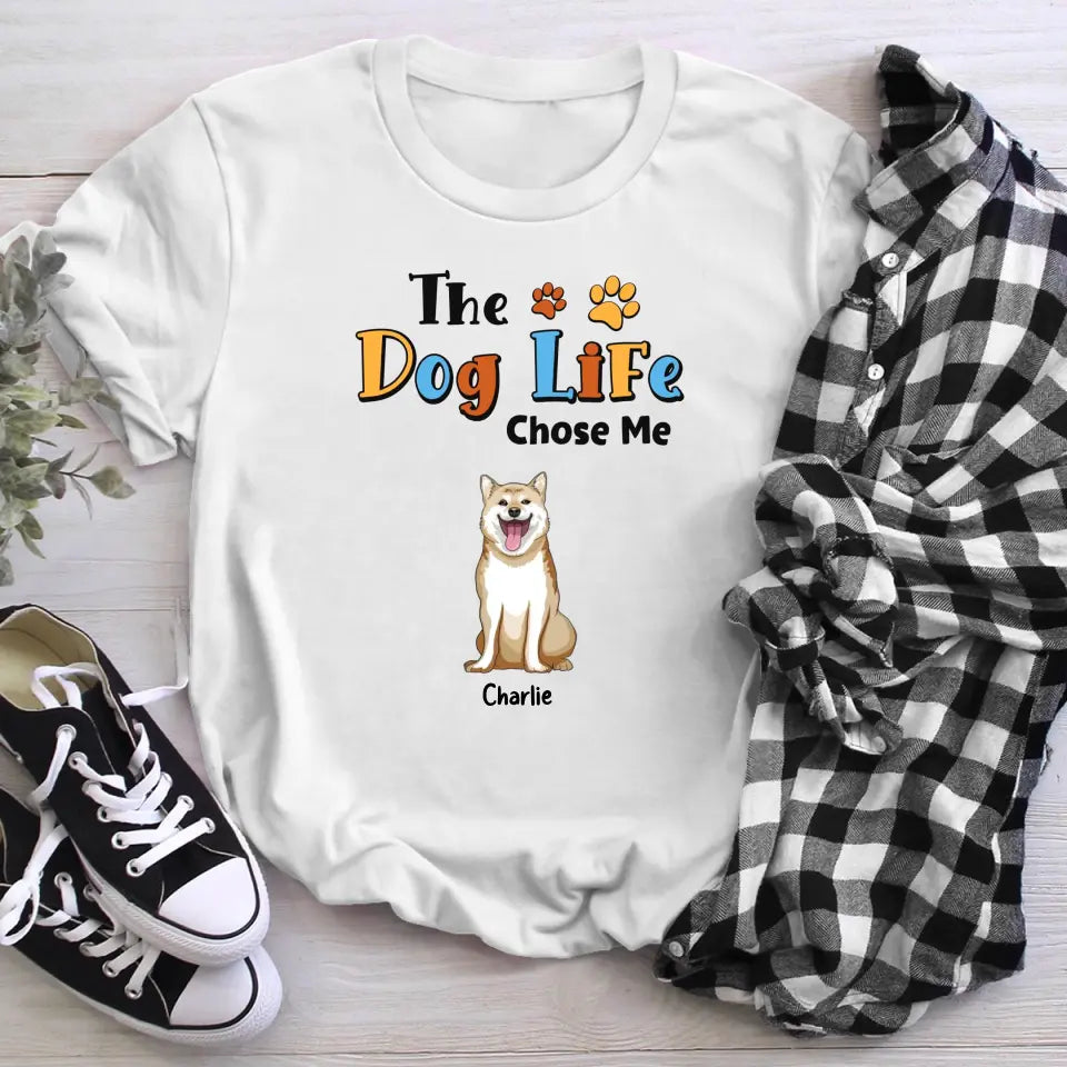 Personalized The Dog Life Chose Me XR0704002XY T-Shirt