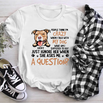 Personalized Talking With Dog Is Very Normal NI0405002XR T-Shirt