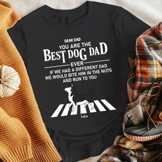 Personalized You Are The Best Dog NI0405005YR T-Shirt