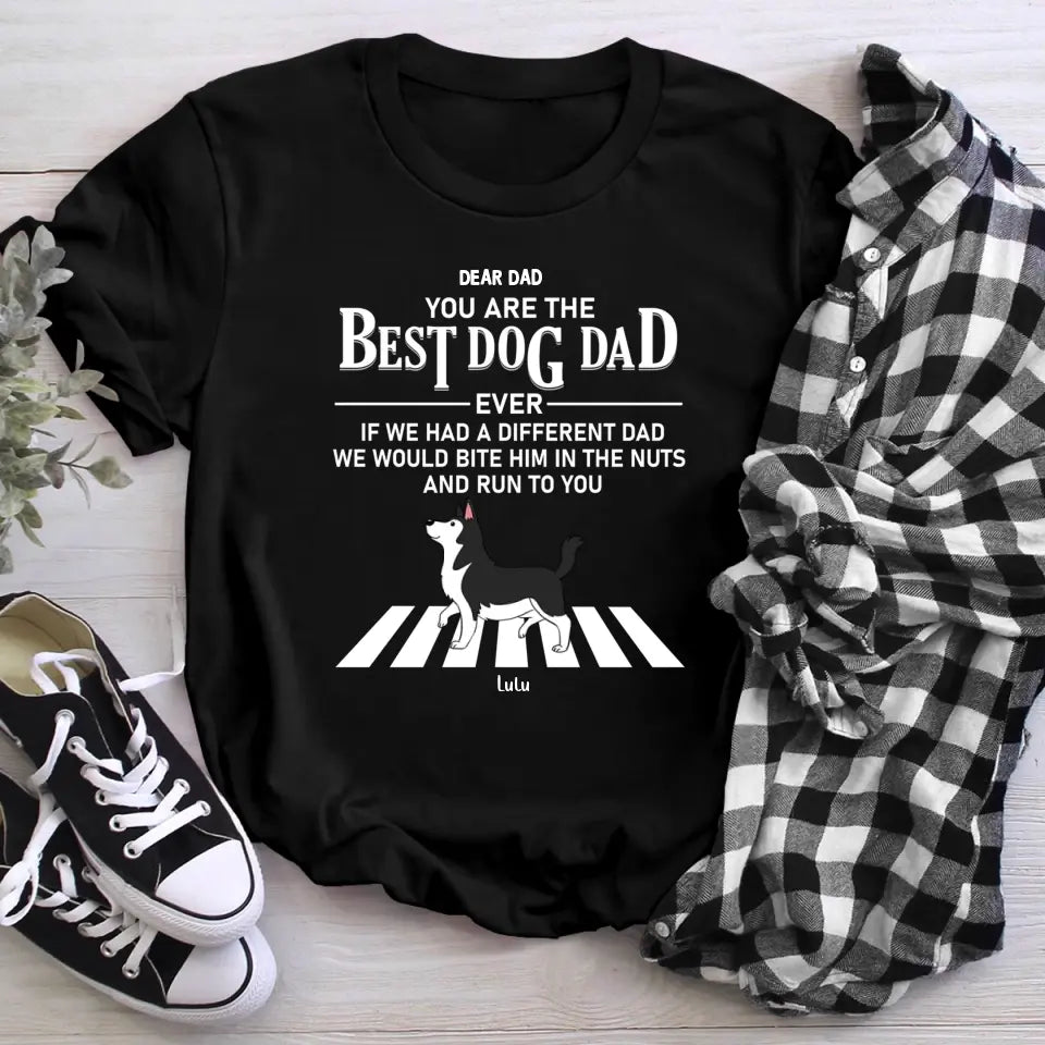 Personalized You Are The Best Dog NI0405005YR T-Shirt