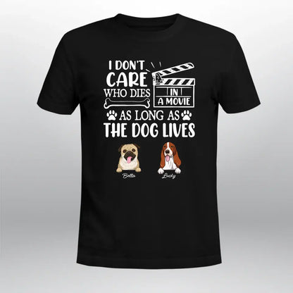 Personalized I Don't Care Who Dies In A Movie NI2104007YR T-Shirt