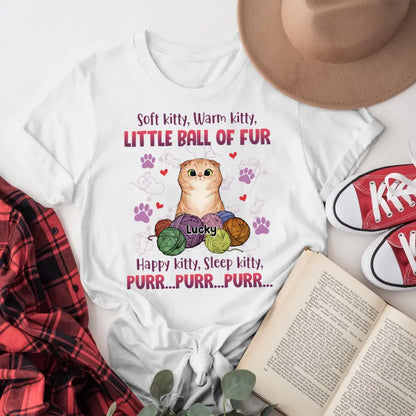 Personalized Soft Kitty, Warm Kitty, Little Ball Of Pur NI1104002YR T-Shirt