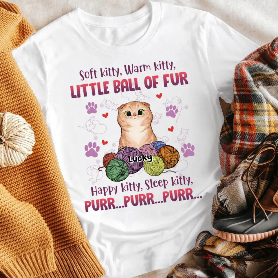 Personalized Soft Kitty, Warm Kitty, Little Ball Of Pur NI1104002YR T-Shirt