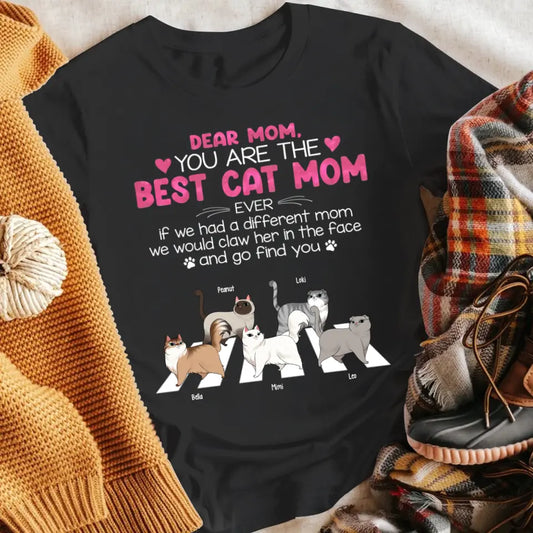 Personalized You Are The Best Cat Mom Ever T-Shirt