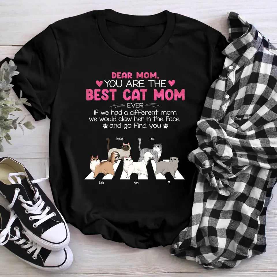 Personalized You Are The Best Cat Mom Ever T-Shirt