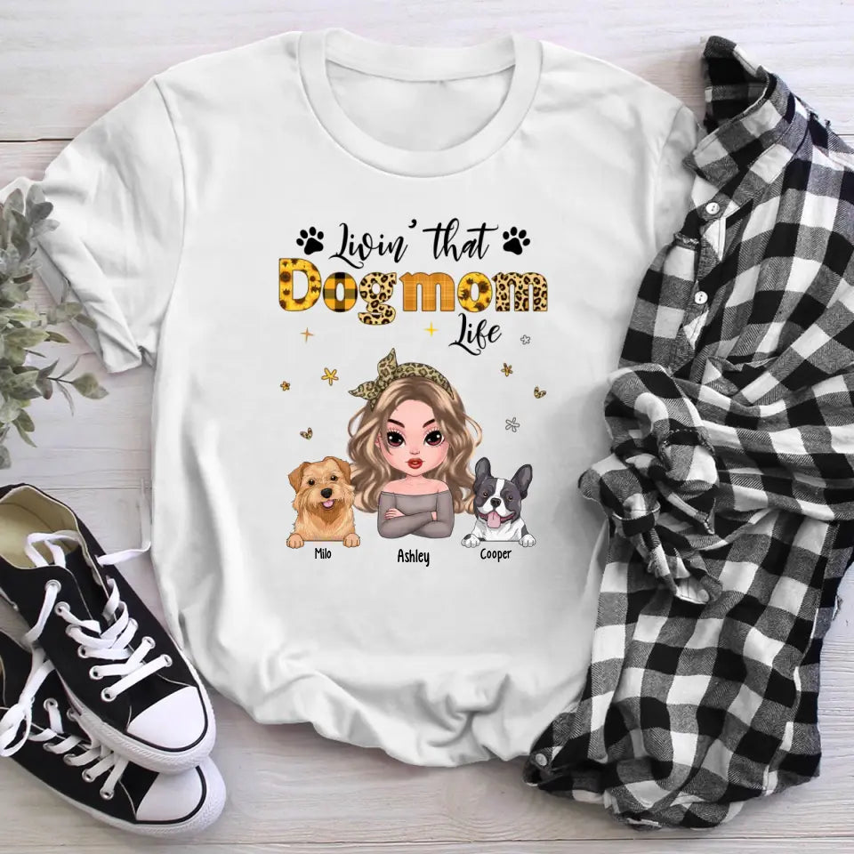 Personalized Livin' That Dog Mom Life NI1004002XR T-Shirt