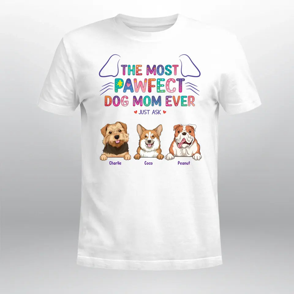 Personalized The Most Pawfect Dog Mom NI0604003XR T-Shirt