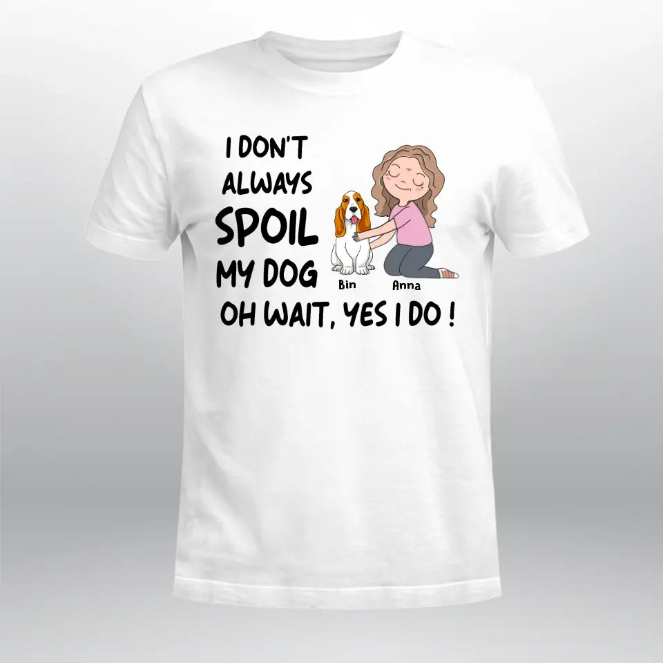 Personalized Spoil Dogs YR3003003YF T-Shirt