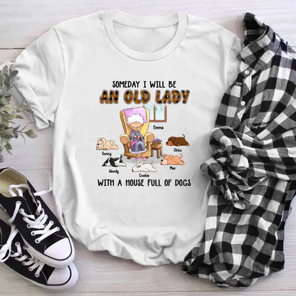 Personalized An Old Lady With A House Full Of Dogs XR3003002YS T-Shirt