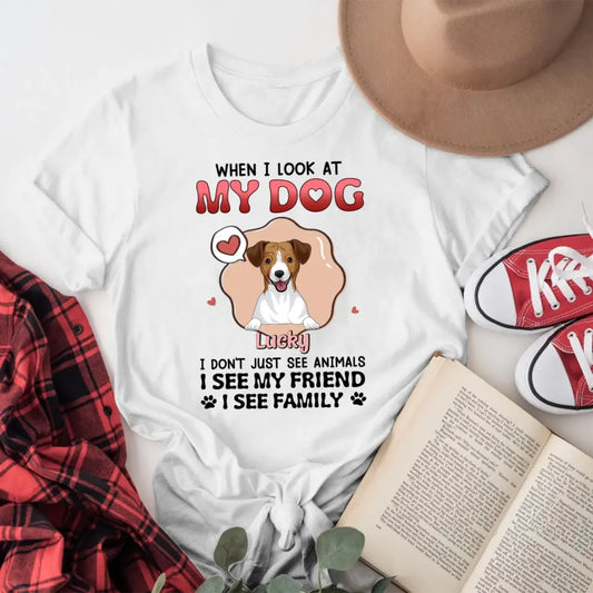 Personalized When I Look At My Dogs XR0505002XY T-Shirt