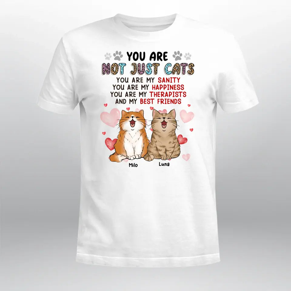 Personalized You Are Not Just Cats Cat NI0905001YR T-Shirt