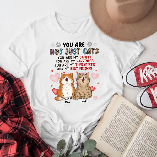 Personalized You Are Not Just Cats Cat NI0905001YR T-Shirt