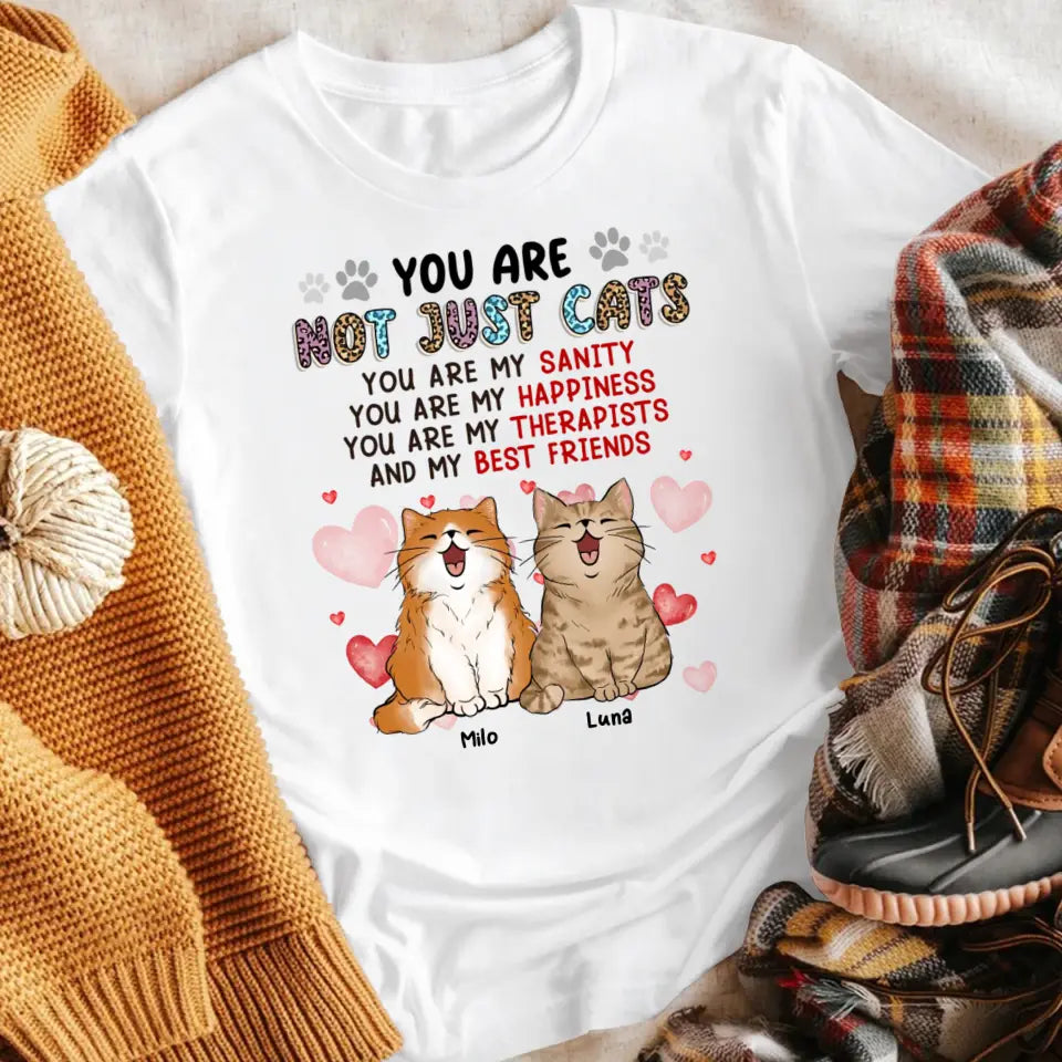 Personalized You Are Not Just Cats Cat NI0905001YR T-Shirt