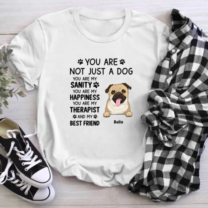 Personalized You Are Not Just A Dog NI0905004YR T-Shirt