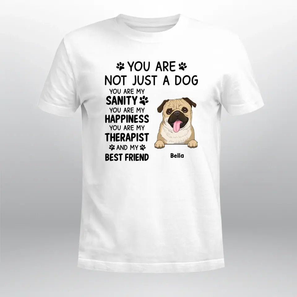 Personalized You Are Not Just A Dog NI0905004YR T-Shirt