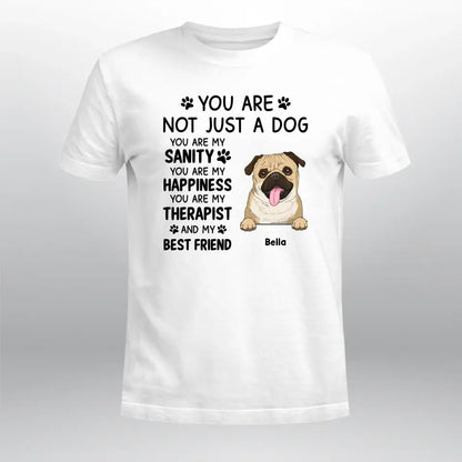 Personalized You Are Not Just A Dog NI0905004YR T-Shirt