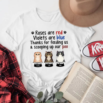 Personalized Roses Are Red Violets Are Blue Thanks For Feeding Me And Scooping Up My Poo NI0905008YR T-Shirt